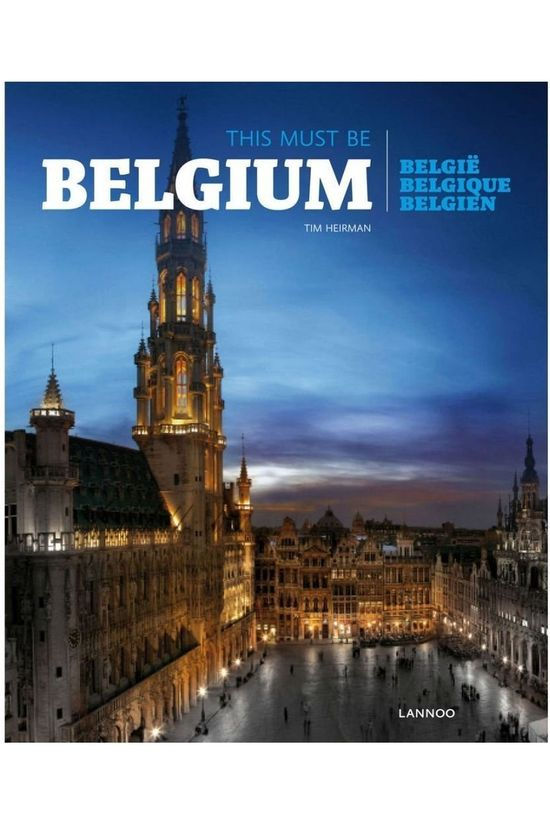 Lannoo Reisboek This must be Belgium PB België Belgique Belgiën 4-talig 2015
